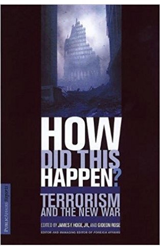 How Did This Happen?: Terrorism And The New War