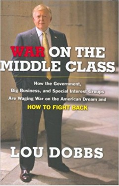 War on the Middle Class: How the Government, Big Business, and Special Interest Groups Are Waging War on the American Dream and How to Fight Back