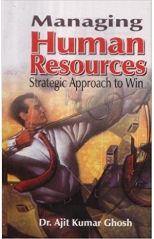 Managing Human Resource: Strategic Approach to Win