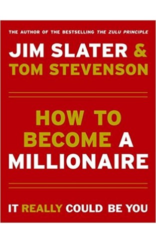 How to Become a Millionaire: It Really Could Be You!