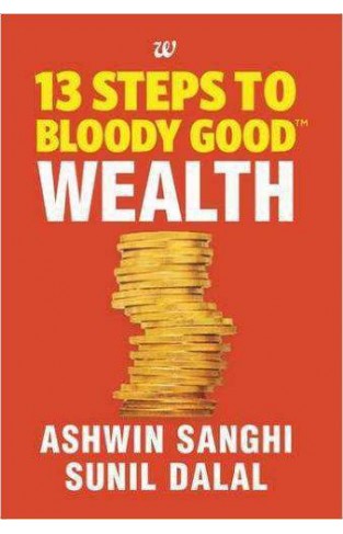13 Steps to Bloody Good Wealth   