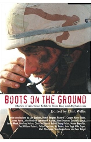 Boots on the Ground: Stories of American Soldiers from Iraq and Afghanistan