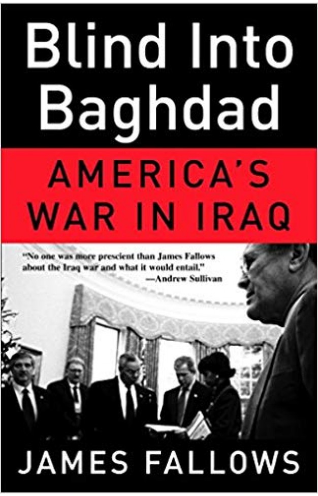 Blind Into Baghdad: America's War in Iraq Blind Into Baghdad: America's War in Iraq