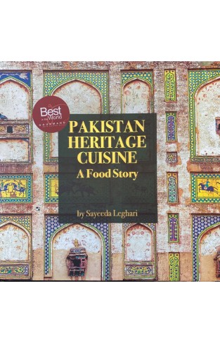 Pakistan Heritage Cuisine - A Food Story