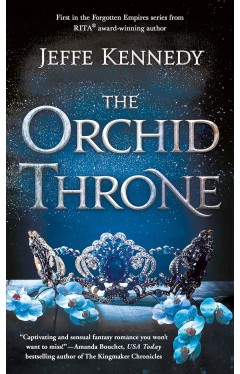 The Orchid Throne (Forgotten Empires, 1)
