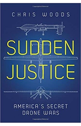 Sudden Justice: America's Secret Drone Wars