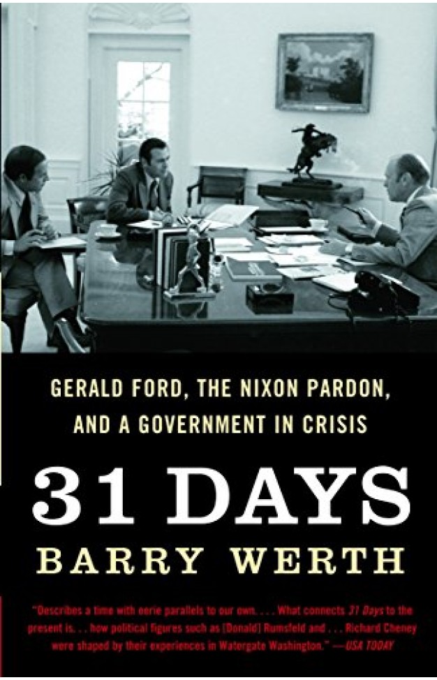 31 Days - Gerald Ford, the Nixon Pardon and a Government in Crisis