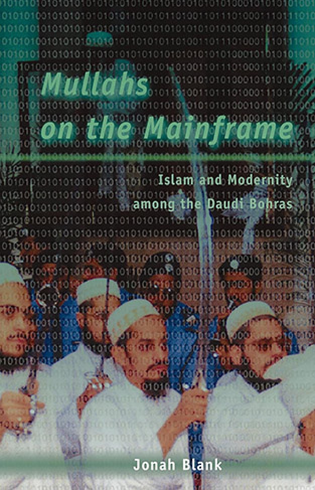 Mullahs on the Mainframe: Islam and Modernity among the Daudi Bohras