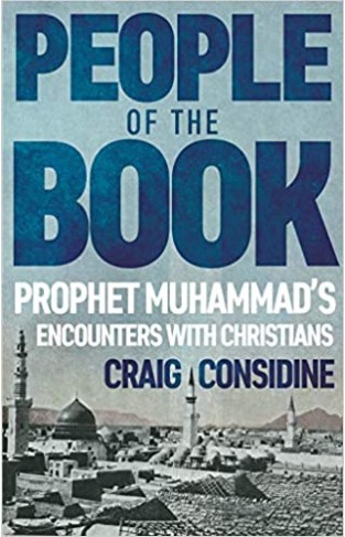 People of the Book - Prophet Muhammad's Encounters with Christians - (HB)