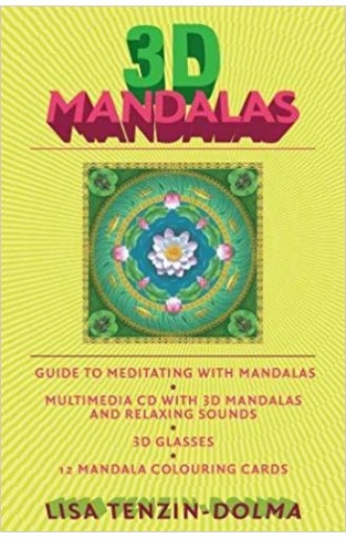 3D Mandalas: A Guide to Transformational Meditation