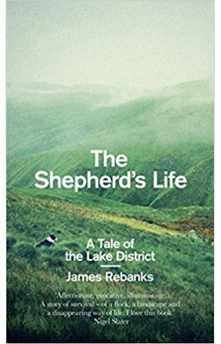 The Shepherd's Life: A Tale of the Lake District
