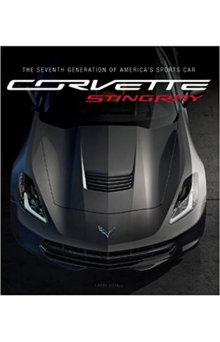 Corvette Stingray: The Seventh Generation of America's Sports Car