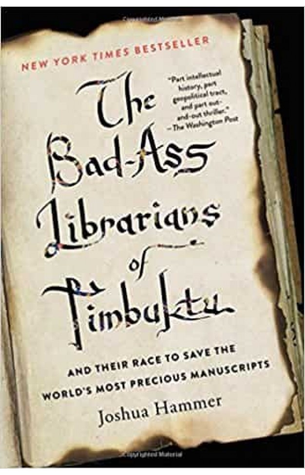 The Bad-Ass Librarians of Timbuktu: And Their Race to Save the World's Most Precious Manuscripts