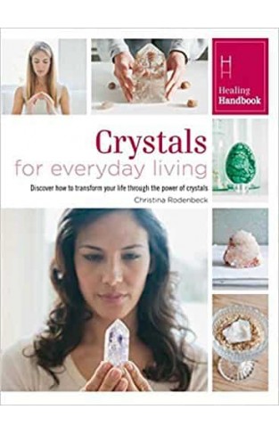 Crystals for Everyday Living (Healing Handbooks) 