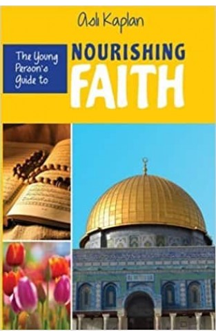 The Young Person's Guide to Nourishing Faith