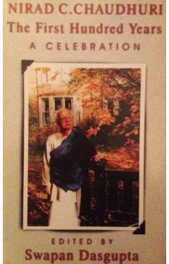 Nirad C. Chaudhuri, the first hundred years: A celebration (HB)