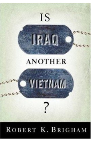 Is Iraq Another Vietnam?