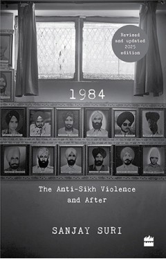1984: The Anti-Sikh Riots and After