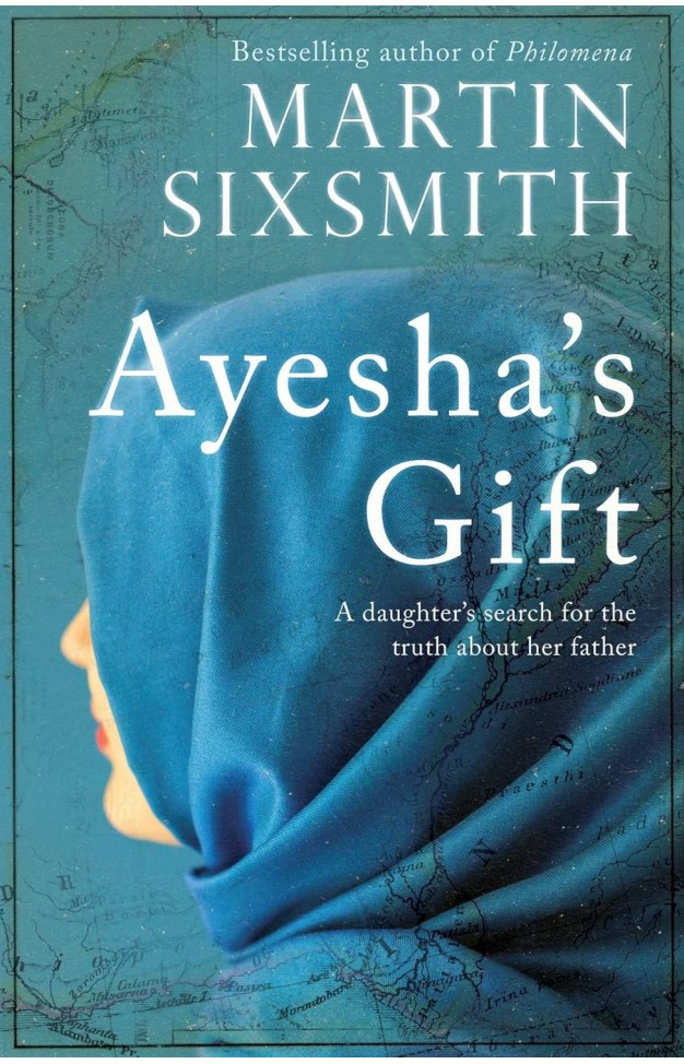 Ayesha's Gift: A daughter's search for the truth about her father Ayesha's Gift: A daughter's search for the truth about her father