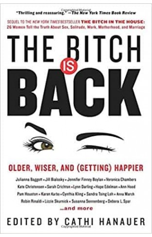 The Bitch Is Back: Older, Wiser, and (Getting) Happier