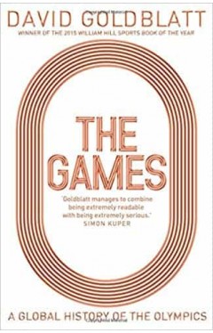 The Games: A Global History of the Olympics
