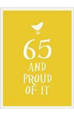 65 and Proud of It
