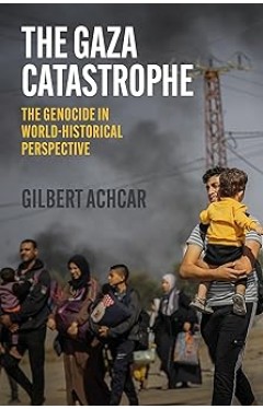 The Gaza Catastrophe