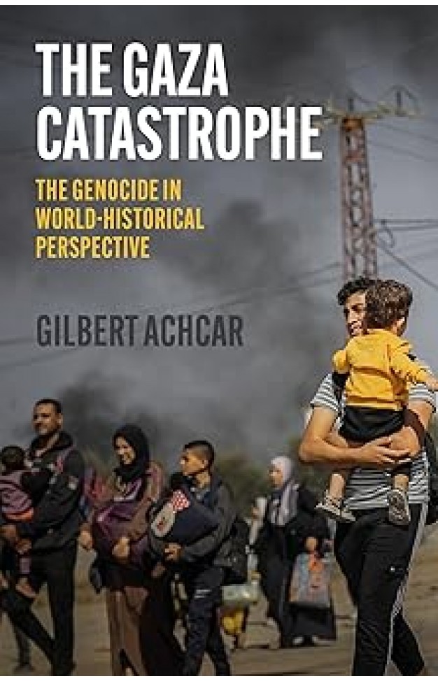 The Gaza Catastrophe