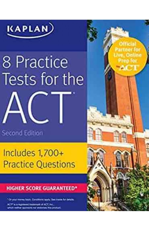 8 Practice Tests for the ACT: Includes 1,728 Practice Questions (Kaplan Test Prep)