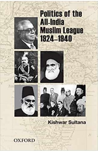 Politics of the All-India Muslim League 1924-1940