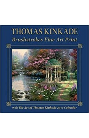 Thomas Kinkade Brushstrokes Fine Art Print with 2017 Deluxe Wall Calendar