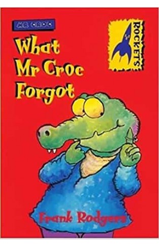 Mr Croc: What Mr Croc Forgot (Rockets)