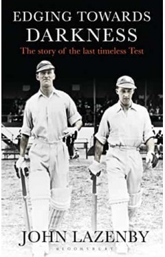 Edging Towards Darkness: The Story of the Last Timeless Test