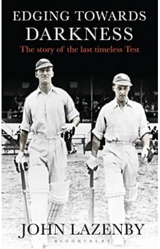 Edging Towards Darkness: The Story of the Last Timeless Test