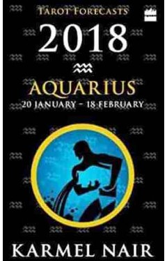 Aquarius Tarot Forecasts 2018