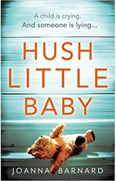Hush Little Baby: The most gripping domestic suspense you’ll read this year
