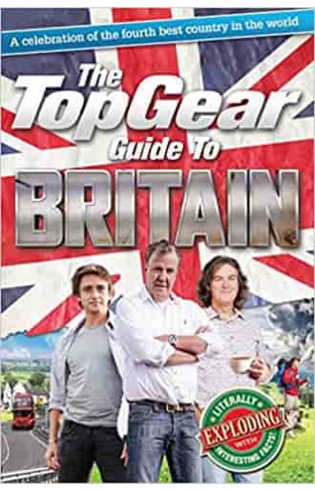The Top Gear Guide to Britain: A celebration of the fourth best country in the world (Top Gear (Hardcover))