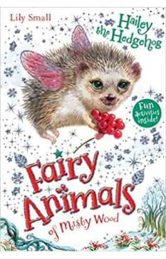 Hailey the Hedgehog (Fairy Animals of Misty Wood)