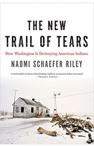 The New Trail of Tears: How Washington Is Destroying American Indians