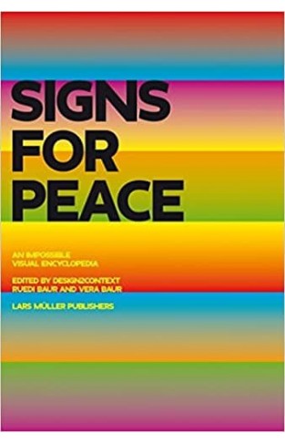 Signs for Peace: An Impossible Visual Encyclopedia 