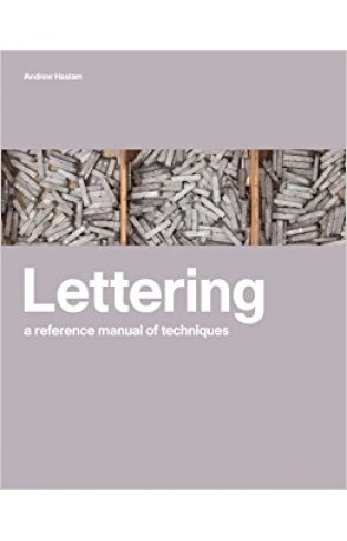 Lettering: A Reference Manual of Techniques