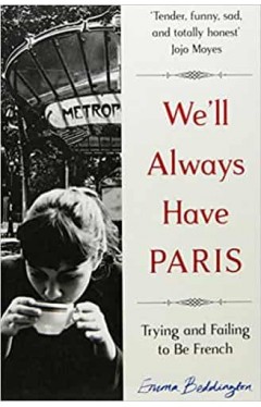 We'll Always Have Paris: Trying and Failing to Be French