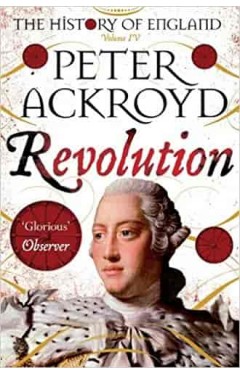 Revolution: A History of England Volume IV (The History of England)