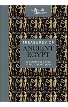 The British Museum: Treasures of Ancient Egypt: 20 Colourful Cards to Pull Out and Send