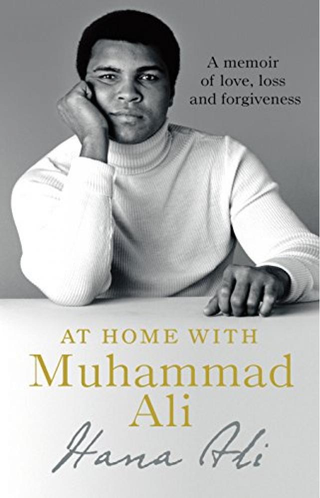 At Home with Muhammad Ali: A Memoir of Love, Loss and ...