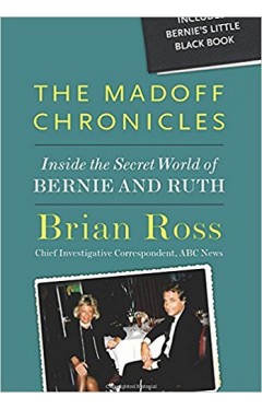 The Madoff Chronicles (Inside the Secret World of Bernie and Ruth)