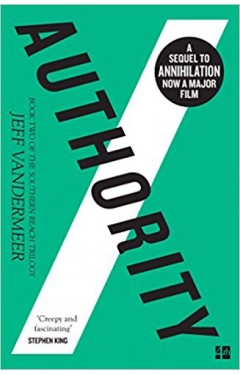 Authority (The Southern Reach Trilogy, Book 2)