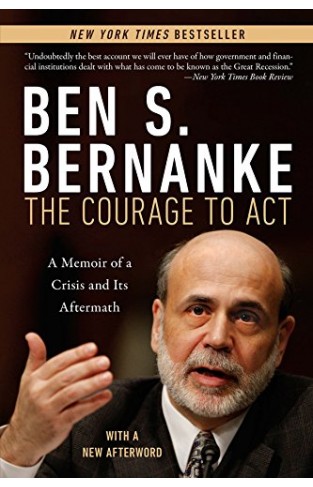 The Courage to Act: A Memoir of a Crisis and Its Aftermath