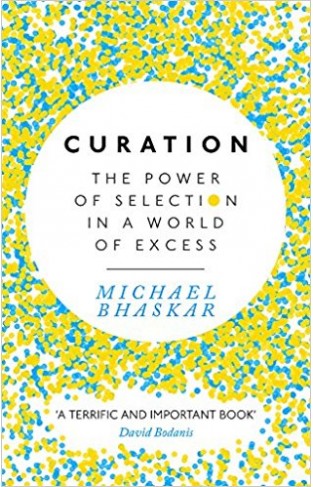 Curation The power of selection in a world of excess