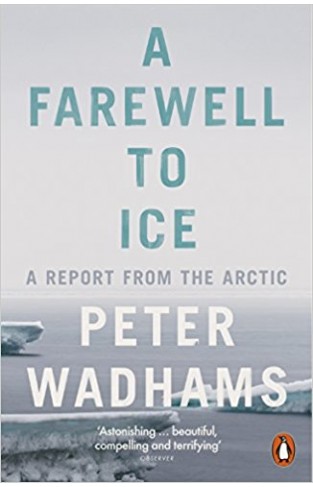 A Farewell to Ice: A Report from the Arctic